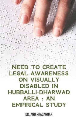 Need to create legal awareness on visually disabled in Hubballi-Dharwad Area: An 1