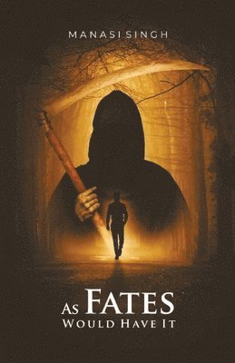 Manasi Singh - As Fates Would Have it, Häftad