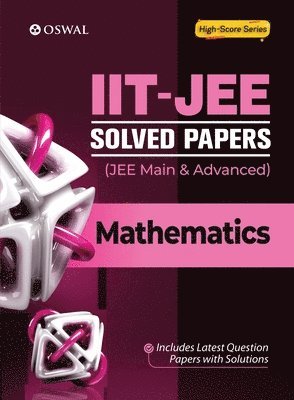 IIT-JEE Solved Papers (Main & Advanced) - Mathematics 1