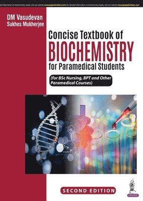 DM Vasudevan, Sukhes Mukherjee - Concise Textbook of Biochemistry for Paramedical Students, Häftad