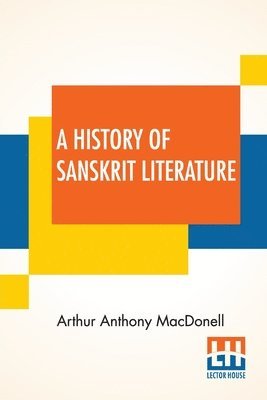 A History Of Sanskrit Literature 1