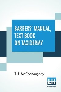 bokomslag Barbers' Manual, Text Book On Taxidermy