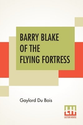 Barry Blake Of The Flying Fortress 1