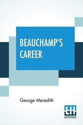 George Meredith - Beauchamp's Career, Häftad