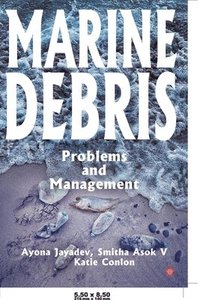 bokomslag Marine Debris Problems and Management