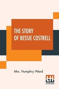 bokomslag Story Of Bessie Costrell