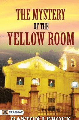 bokomslag The Mystery of the Yellow Room