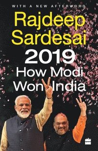 bokomslag 2019: How Modi Won India