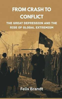 Felix Brandt - From Crash to Conflict, Inbunden