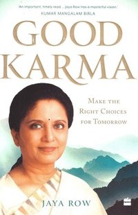 bokomslag Good Karma: Make the Right Choices for Tomorrow