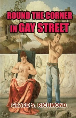 Grace S Richmond - Round The Corner In Gay Street, Häftad