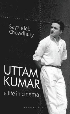 Sayandeb Chowdhury - Uttam Kumar, Inbunden