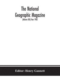 bokomslag National geographic Magazine (Volume XIII) Year 1902