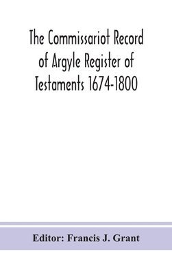 Commissariot Record of Argyle Register of Testaments 1674-1800