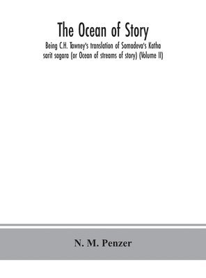 bokomslag ocean of story, being C.H. Tawney's translation of Somadeva's Katha sarit sagara (or Ocean of streams of story) (Volume II)
