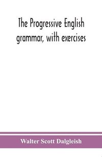 bokomslag progressive English grammar, with exercises