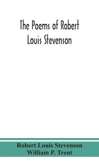 bokomslag The poems of Robert Louis Stevenson