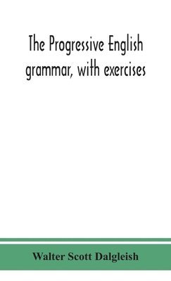 bokomslag progressive English grammar, with exercises