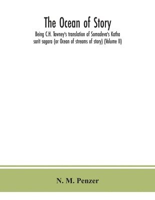 bokomslag The ocean of story, being C.H. Tawney's translation of Somadeva's Katha sarit sagara (or Ocean of streams of story) (Volume II)