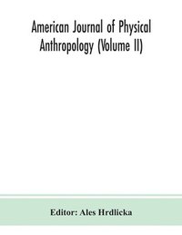 bokomslag American journal of physical anthropology (Volume II)