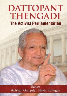 Dattopant Thengadi the Activist Parliamentarian 1
