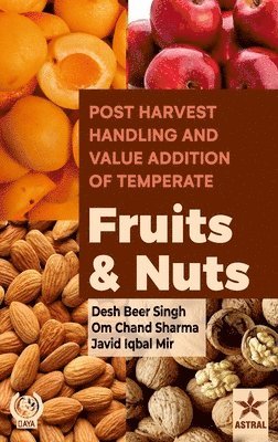 Desh Beer Singh - Postharvest Handling and Value Addition of Temperate, Inbunden