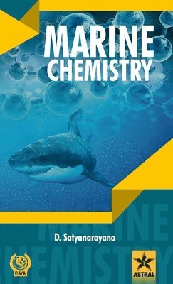 D Satyanarayana, D. Satyanarayana - Marine Chemistry, Inbunden