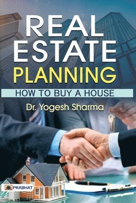 bokomslag Real Estate Planning How to Buy a House