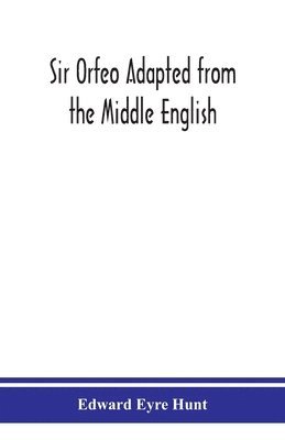 bokomslag Sir Orfeo Adapted from the Middle English