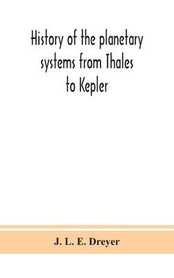 History of the planetary systems from Thales to Kepler