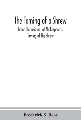 Frederick S Boas - taming of a shrew, Häftad