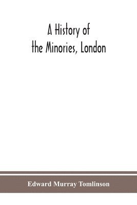 history of the Minories, London 1
