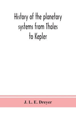 History of the planetary systems from Thales to Kepler 1