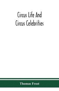 bokomslag Circus life and circus celebrities