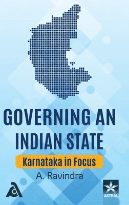 A Ravindra - Governing an Indian State, Inbunden