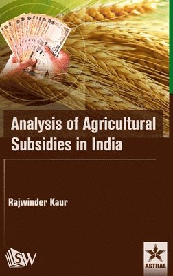 bokomslag Analysis of Agricultural Subsidies in India