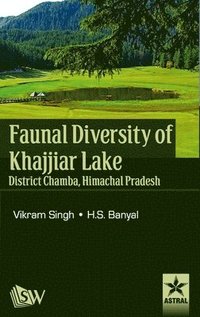 bokomslag Faunal Diversity of Khajjiar Lake District Chamba, Himachal Pradesh