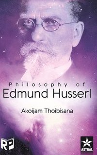 bokomslag Philosophy of Edmund Husserl