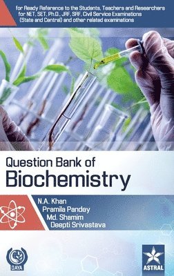 Deepti Srivastava - Question Bank of Biochemistry, Inbunden