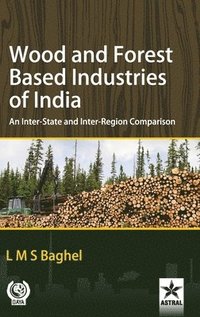 bokomslag Wood and Forest Based Industries of India