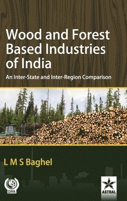 Wood and Forest Based Industries of India 1