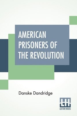 bokomslag American Prisoners Of The Revolution