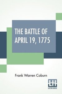 bokomslag The Battle Of April 19, 1775