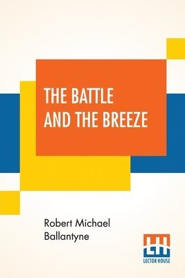 Battle And The Breeze