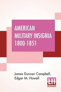 bokomslag American Military Insignia 1800-1851
