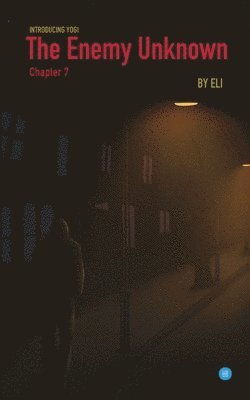 Enemy Unknown- Chapter 7