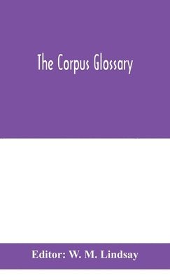 W M Lindsay, W. M. Lindsay - Corpus glossary, Inbunden