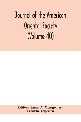 bokomslag Journal of the American Oriental Society (Volume 40)