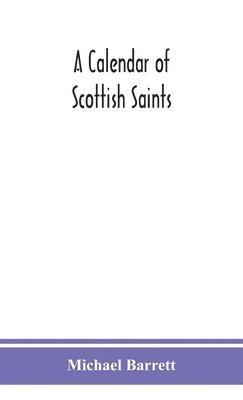 bokomslag A calendar of Scottish saints