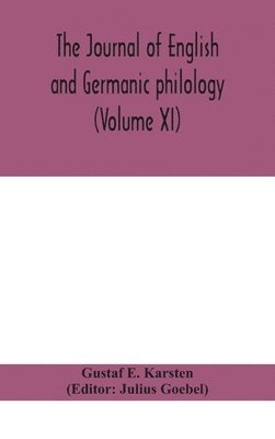 bokomslag The Journal of English and Germanic philology (Volume XI)